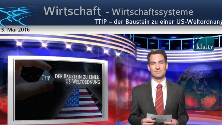 TTIP – der Baustein zu einer US-Weltordnung