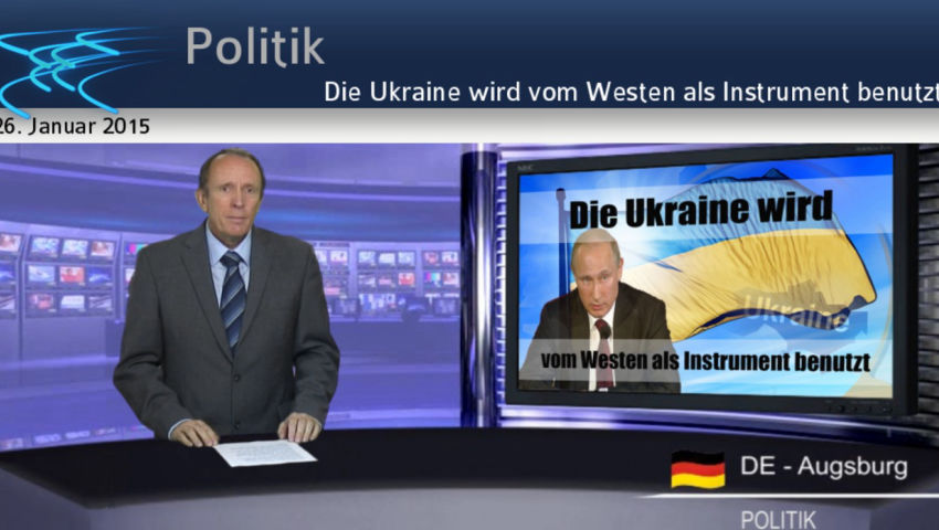 Die Ukraine wird vom Westen als Instrument benutzt