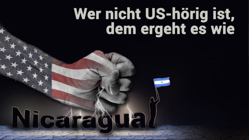 Wer nicht US-hörig ist, dem ergeht es wie Nicaragua