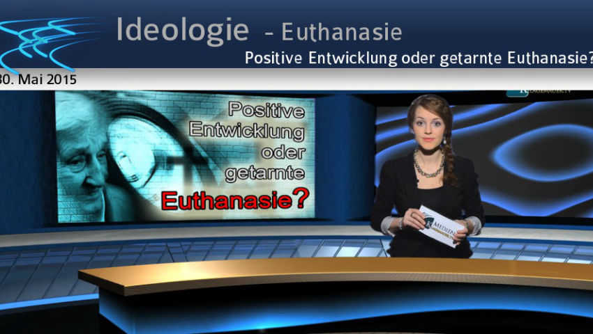 Positive Entwicklung oder getarnte Euthanasie?