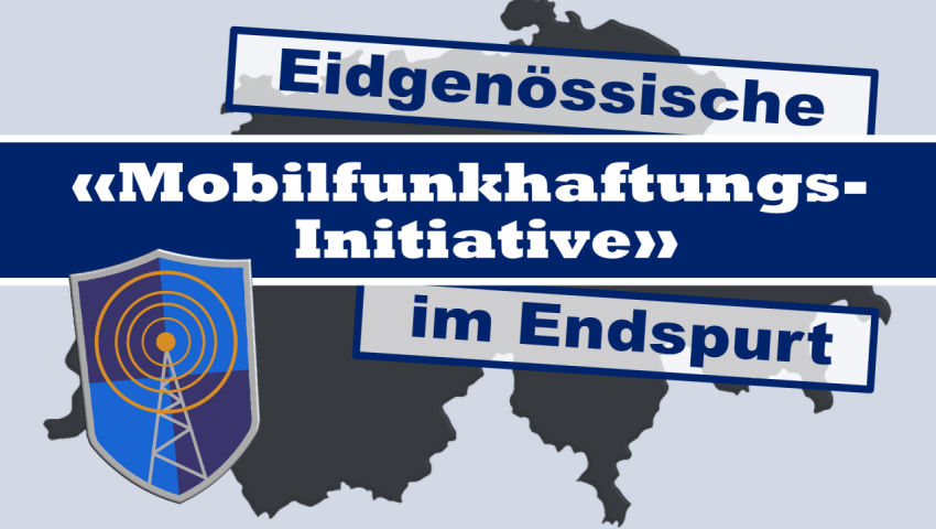 Eidgenössische «Mobilfunkhaftungs-Initiative» im Endspurt