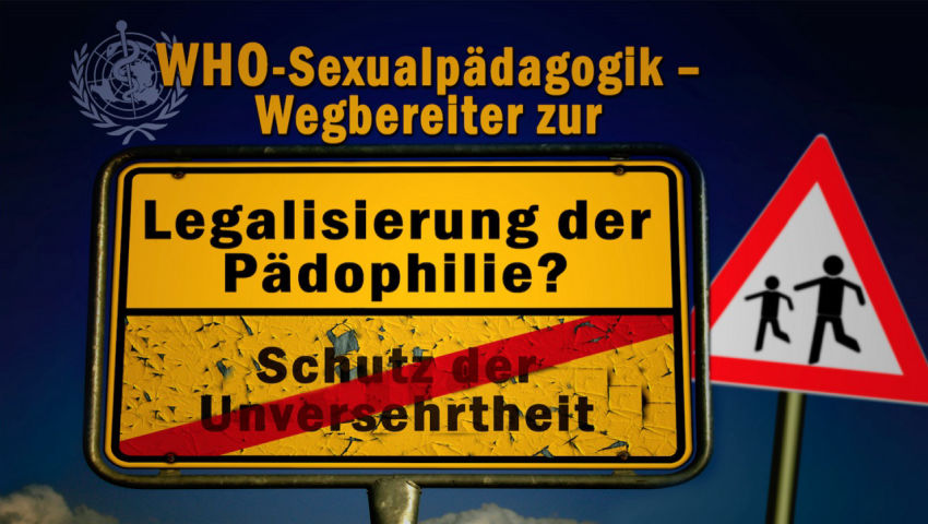 WHO-Sexualpädagogik – Wegbereiter zur Legalisierung der Pädophilie?