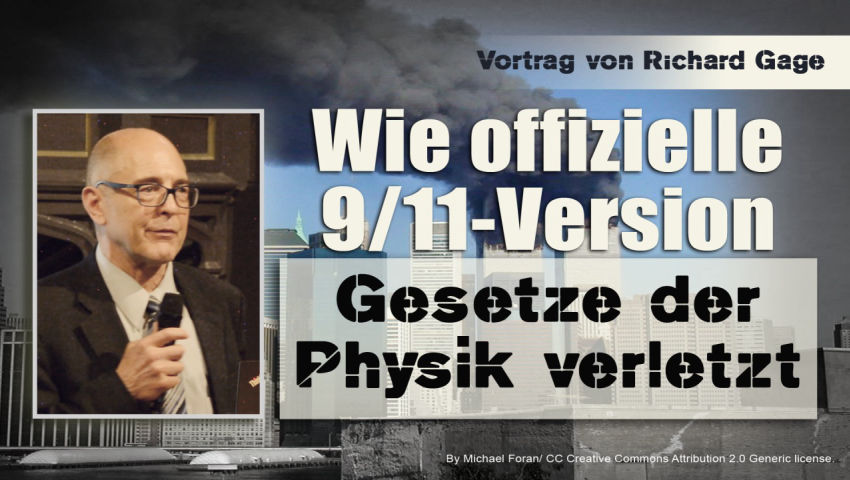 Vortrag von Richard Gage: Wie offizielle 9/11-Version Gesetze der Physik verletzt