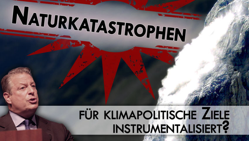 Naturkatastrophen für klimapolitische Ziele instrumentalisiert?