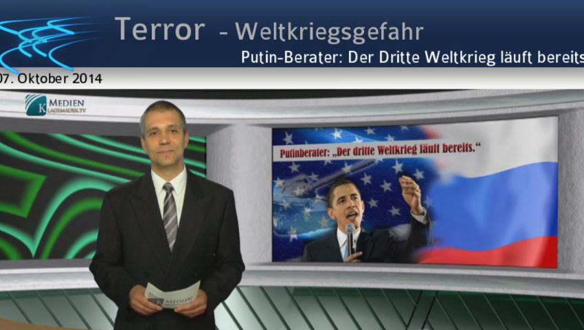 Putin-Berater: Der Dritte Weltkrieg läuft bereits