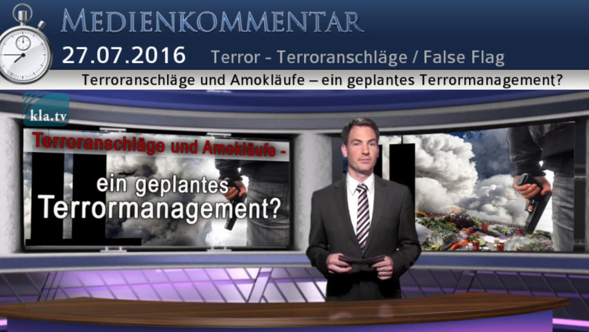 Terroranschläge und Amokläufe – ein geplantes Terrormanagement?