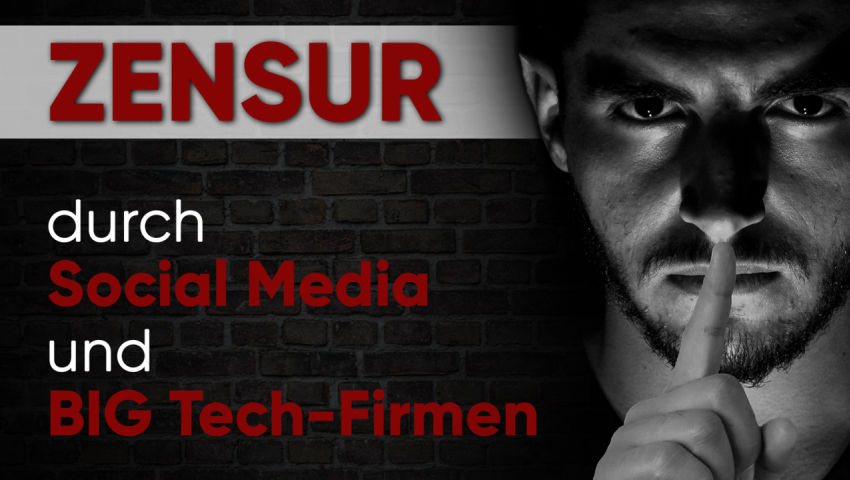 Zensur durch Social Media und BIG Tech-Firmen