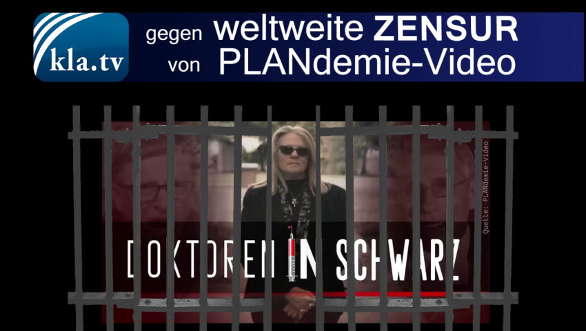 Kla.TV: gegen weltweite Zensur von PLANdemie Video