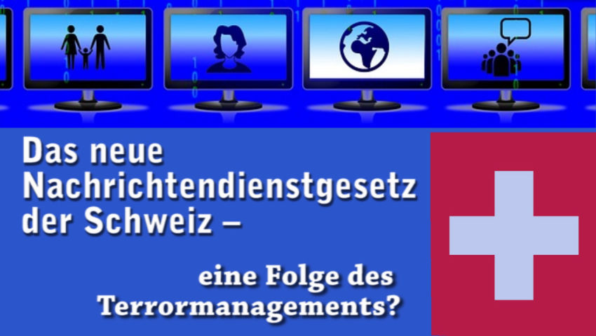 Das neue Nachrichtendienstgesetz der Schweiz – eine Folge des Terrormanagements?