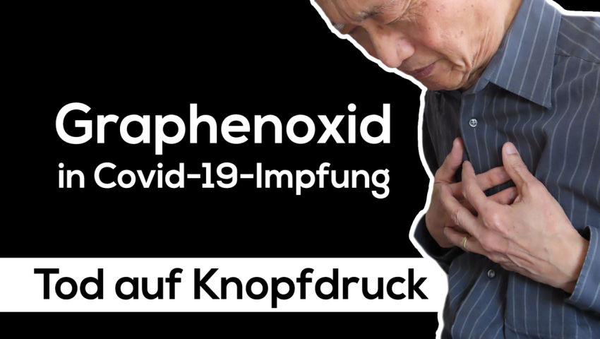 Graphenoxid in Covid-19-Impfung – der ferngesteuerte Tod auf Knopfdruck