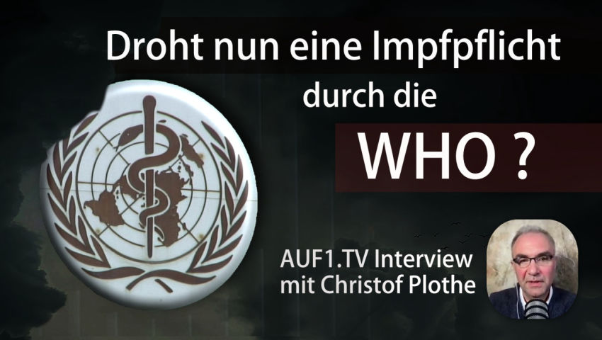 Droht nun eine Impfpflicht durch die WHO? Interview mit Christof Plothe Auf1TV