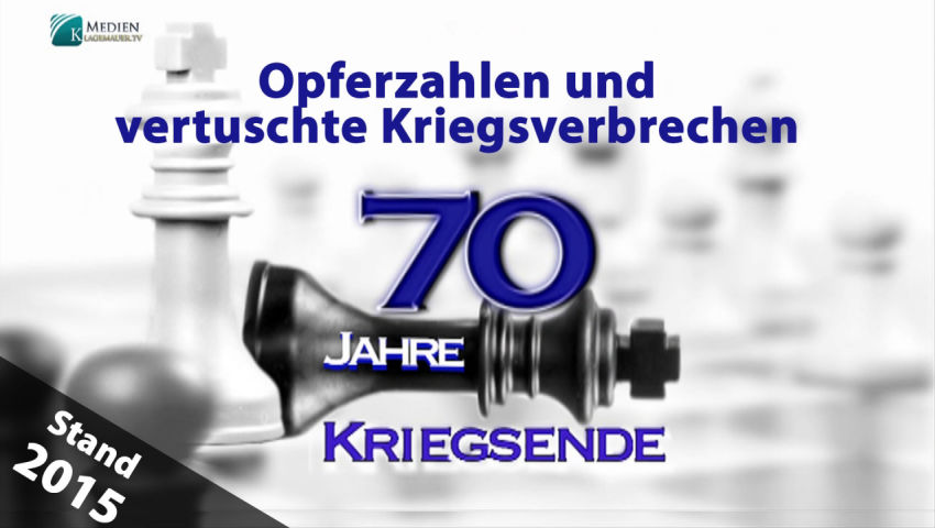 70 Jahre Kriegsende: Opferzahlen und vertuschte Kriegsverbrechen