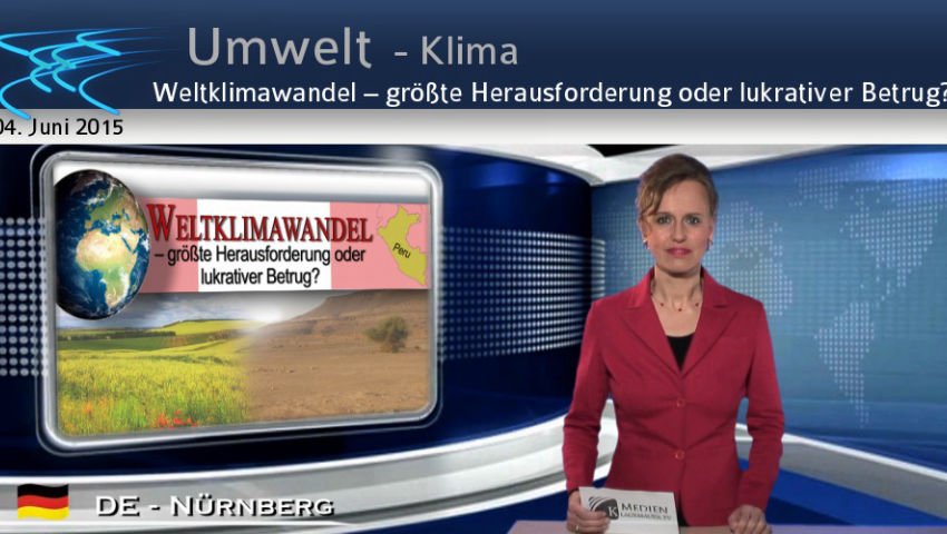 Weltklimawandel – größte Herausforderung oder lukrativer Betrug?