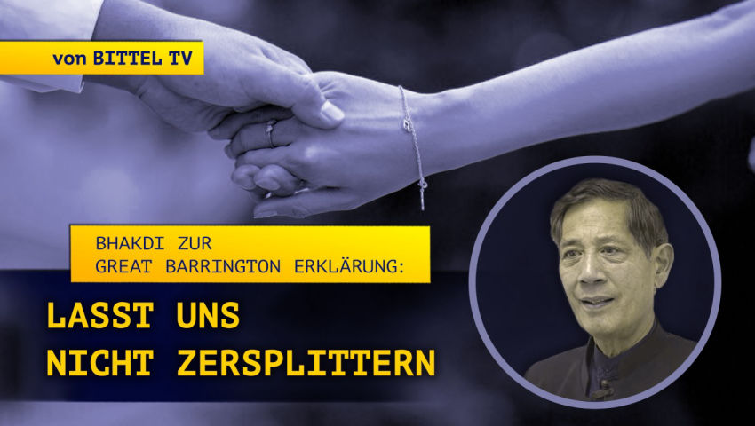 Bhakdi zur Great Barrington Erklärung: Lasst uns nicht zersplittern (von Bittel TV)