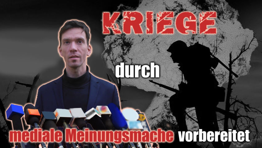 Kriege durch mediale Meinungsmache vorbereitet