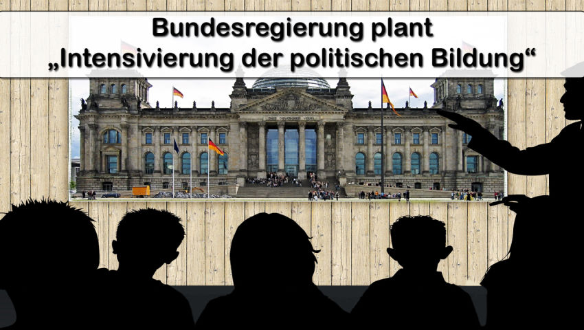 Bundesregierung plant „Intensivierung der politischen Bildung“