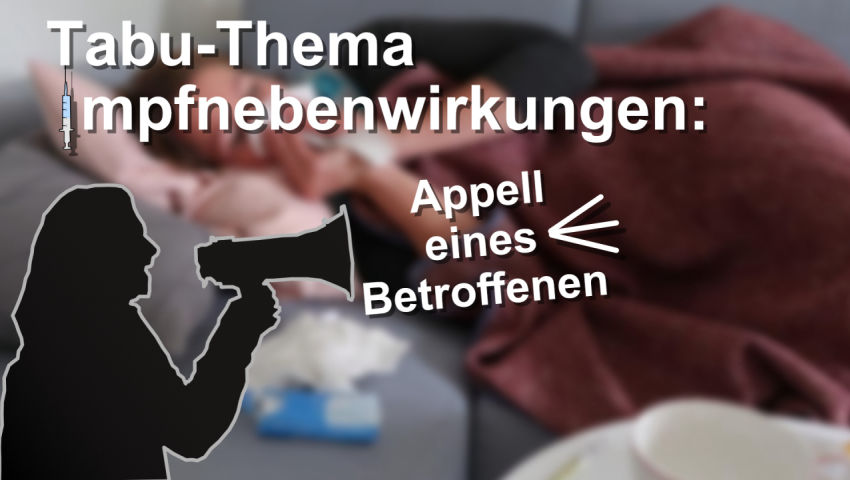 Tabu-Thema Impfnebenwirkungen: Appell eines Betroffenen