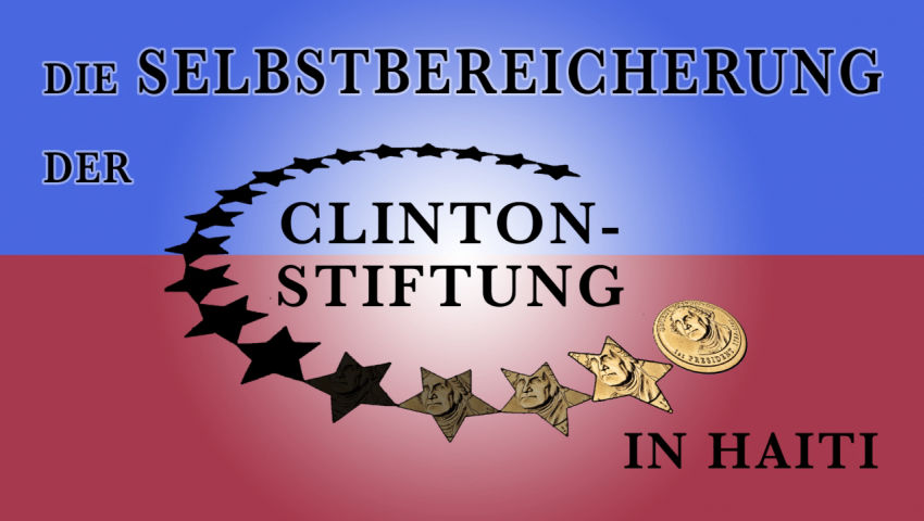 Die Selbstbereicherung der Clinton-Stiftung in Haiti