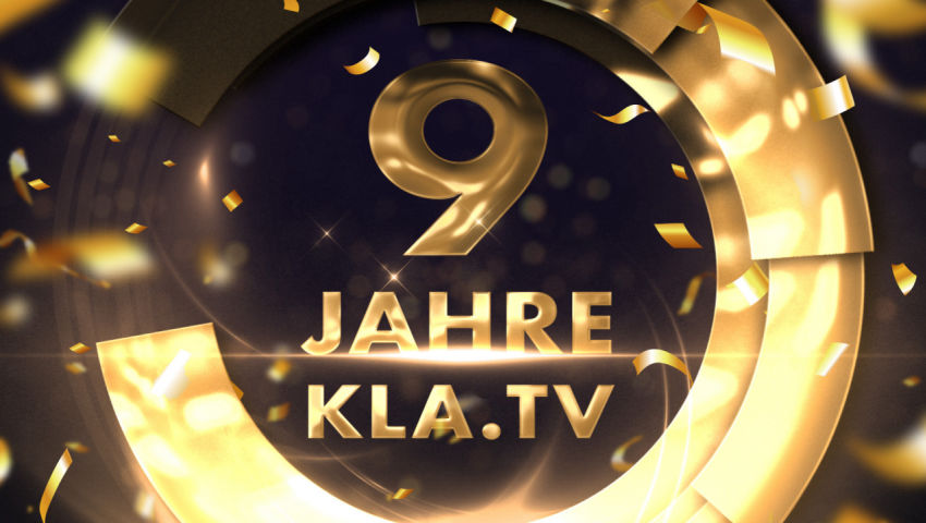 9 Jahre Kla.TV