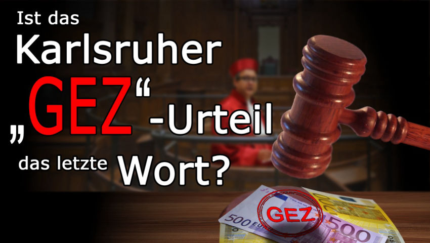 Ist das Karlsruher „GEZ“-Urteil das letzte Wort?