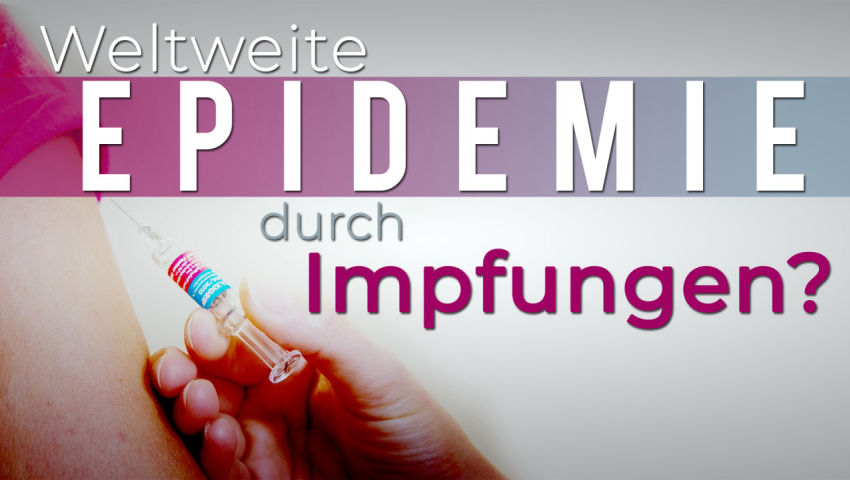 Weltweite Epidemie chronischer Erkrankungen durch Impfungen? (offener Brief an die WHO)