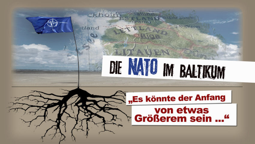 Die NATO im Baltikum – „Es könnte der Anfang von etwas Größerem sein“