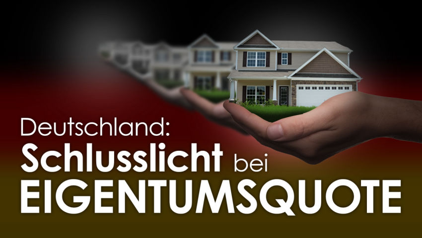 Deutschland: Schlusslicht bei Eigentumsquote