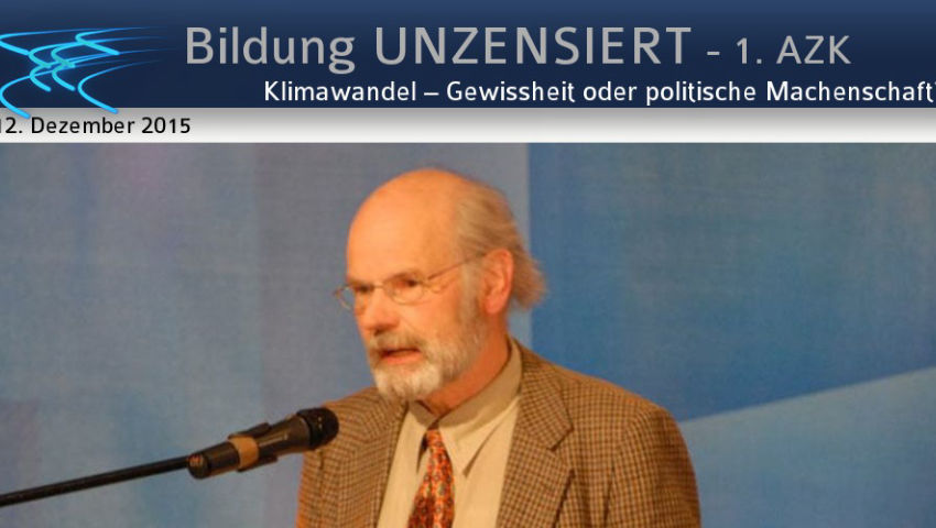 1. AZK – Klimawandel – Gewissheit oder politische Machenschaft? (von Helmut Böttiger)