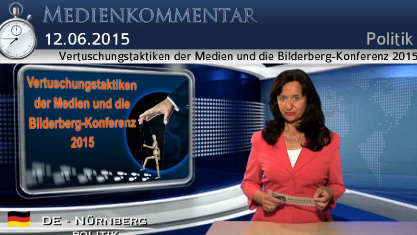 Vertuschungstaktiken der Medien und die Bilderberg-Konferenz 2015