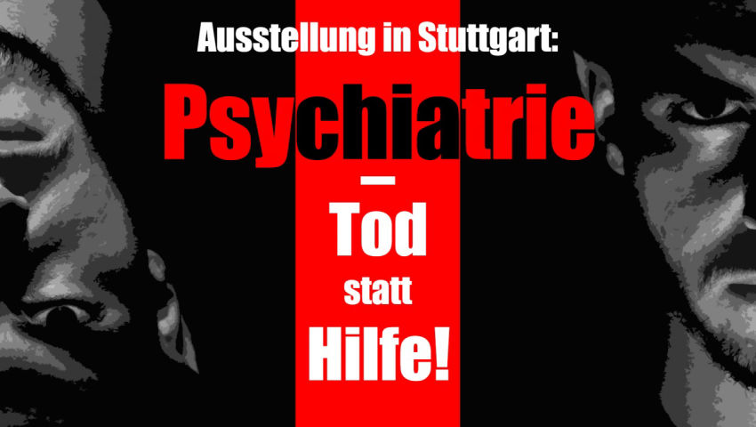 Ausstellung in Stuttgart: Psychiatrie – Tod statt Hilfe!