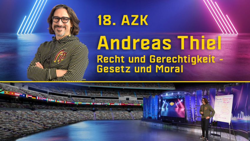 18. AZK - Andreas Thiel: Recht und Gerechtigkeit – Gesetz und Moral