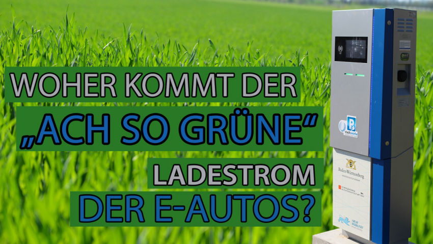 Woher kommt der „ach so grüne“ Ladestrom der E-Autos?