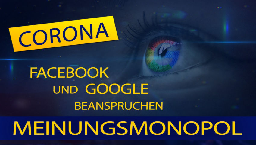 Corona: Facebook und Google beanspruchen „Meinungsmonopol“