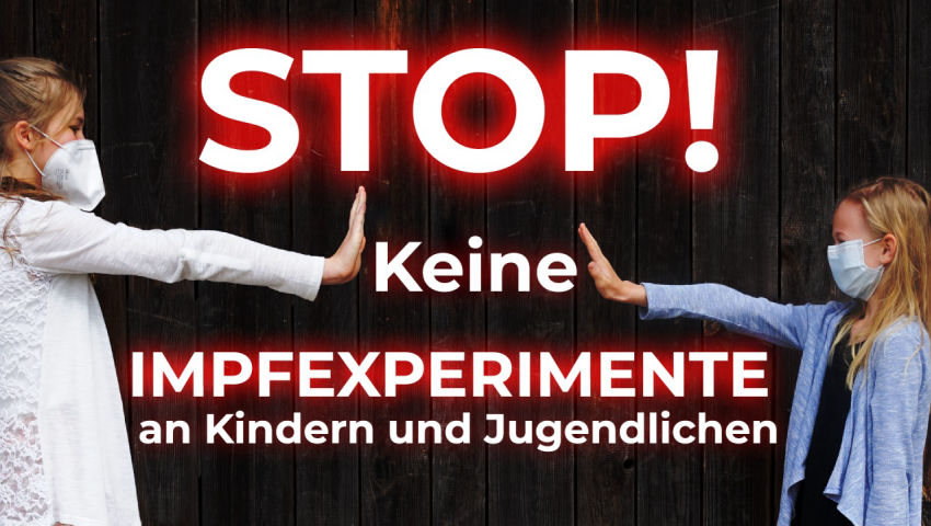 Stop! Keine Impfexperimente an Kindern und Jugendlichen