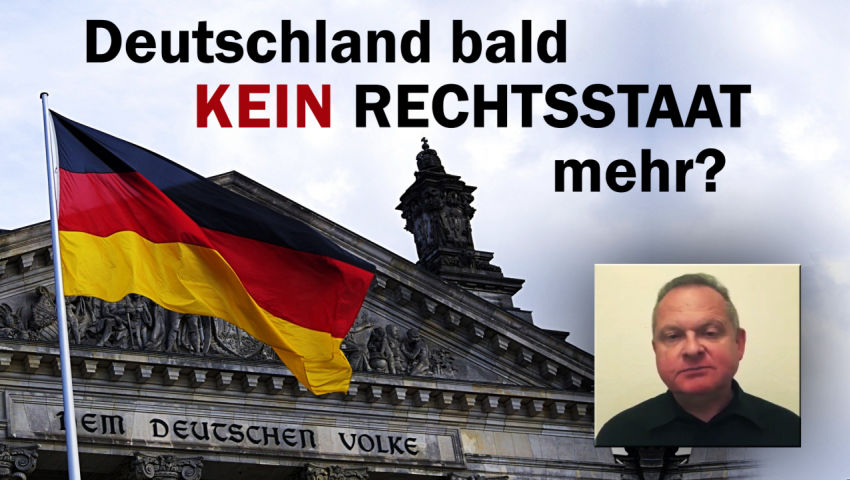 Deutschland bald kein Rechtsstaat mehr?