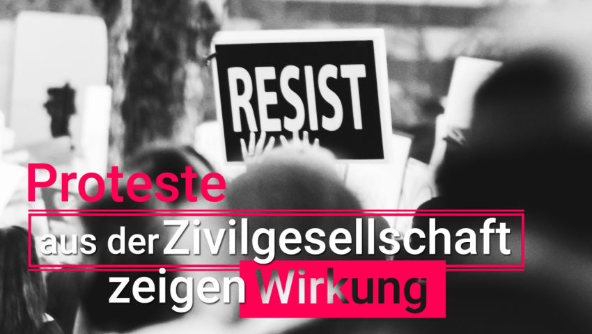 Proteste aus der Zivilgesellschaft zeigen Wirkung