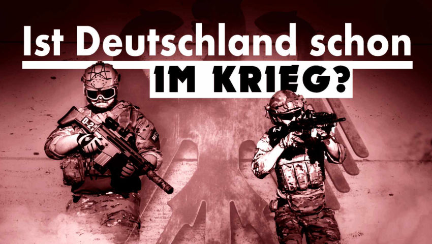 Ist Deutschland schon im Krieg?