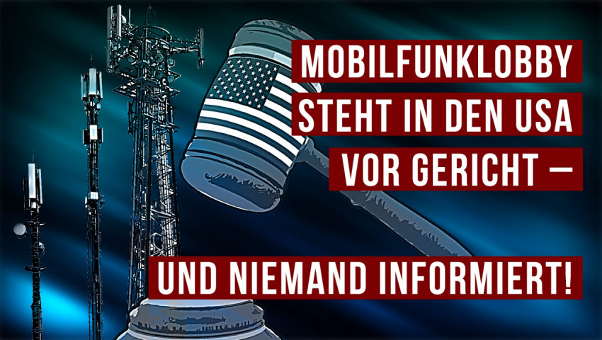 Mobilfunklobby steht in den USA vor Gericht – und niemand informiert!