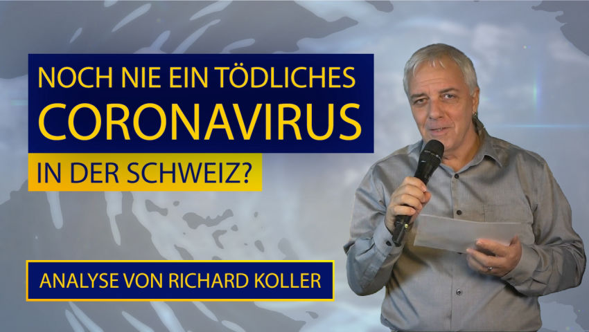 Noch nie ein tödliches Coronavirus in der Schweiz? (von Richard Koller)