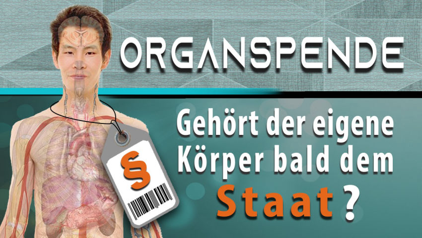 Organspende: Gehört der eigene Körper bald dem Staat?