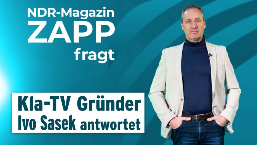 NDR-Medienmagazin ZAPP fragt – Kla.TV-Gründer Ivo Sasek antwortet