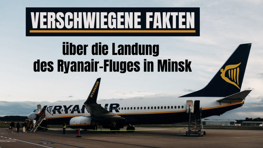 Verschwiegene Fakten über die Landung des Ryanair-Fluges in Minsk