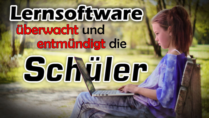 Lernsoftware überwacht und entmündigt die Schüler