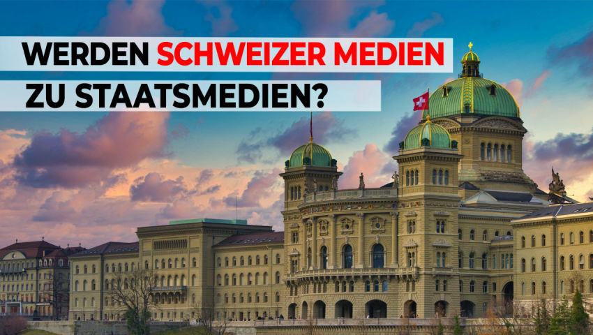 Werden Schweizer Medien zu Staatsmedien?