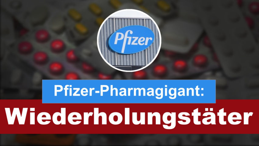 Pfizer-Pharmagigant: Wiederholungstäter