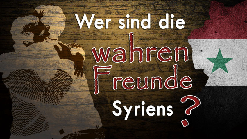 Wer sind die wahren Freunde Syriens?