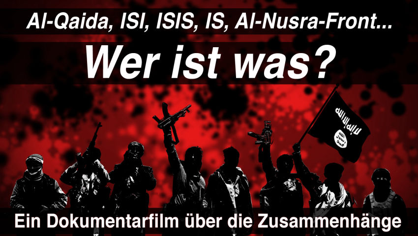 Al-Qaida, ISI, ISIS, IS, Al-Nusra-Front… Wer ist was? (Dokumentarfilm)