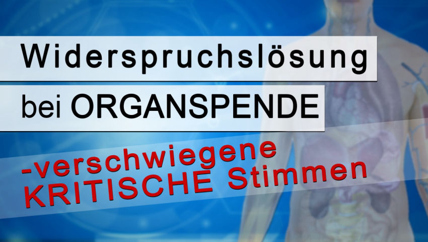 Widerspruchslösung bei Organspende – verschwiegene kritische Stimmen