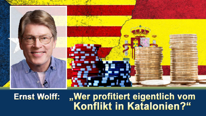 Ernst Wolff: Wer profitiert eigentlich vom Konflikt in Katalonien?