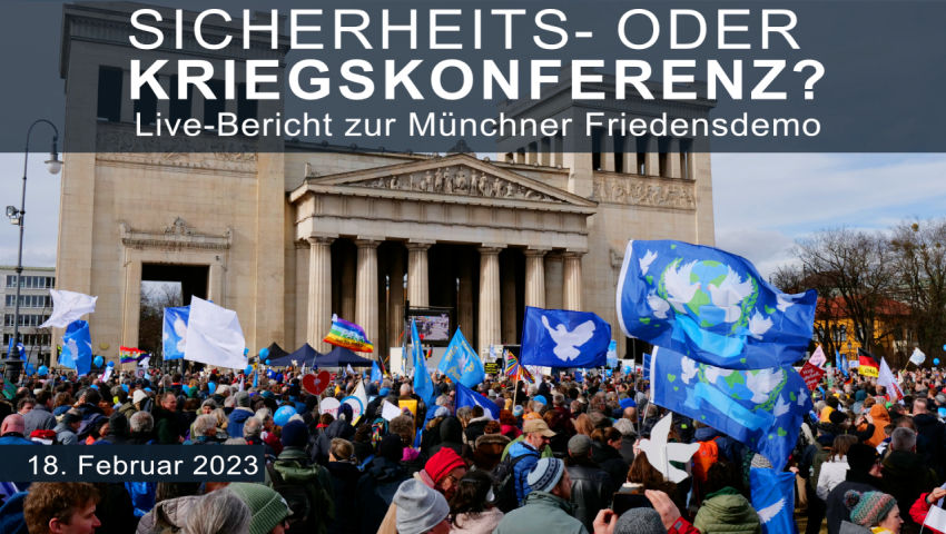 Sicherheits- oder Kriegskonferenz? – Live-Bericht zur Münchner Friedensdemo